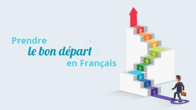 Français - Prendre le bon départ
